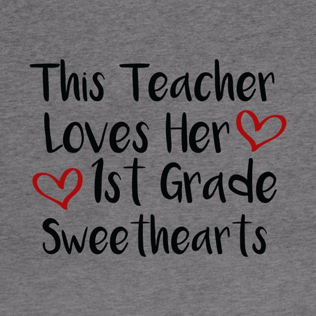 This Teacher Loves Her 1st Grade Sweethearts - Best Gift for 1st Grade Teacher by MetalHoneyDesigns